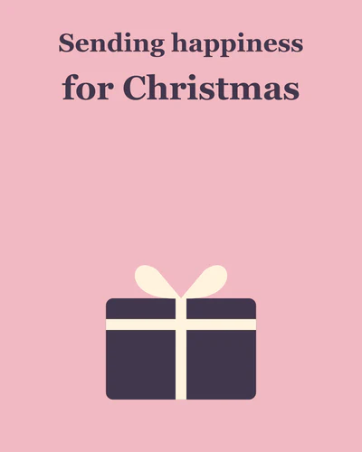 Sending happiness for Christmas
