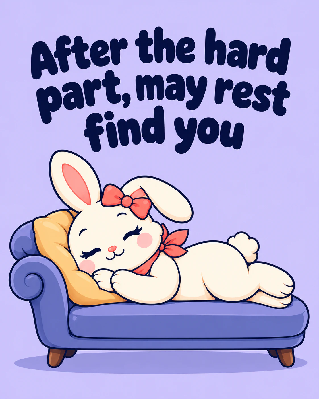After the hard part, may rest find you