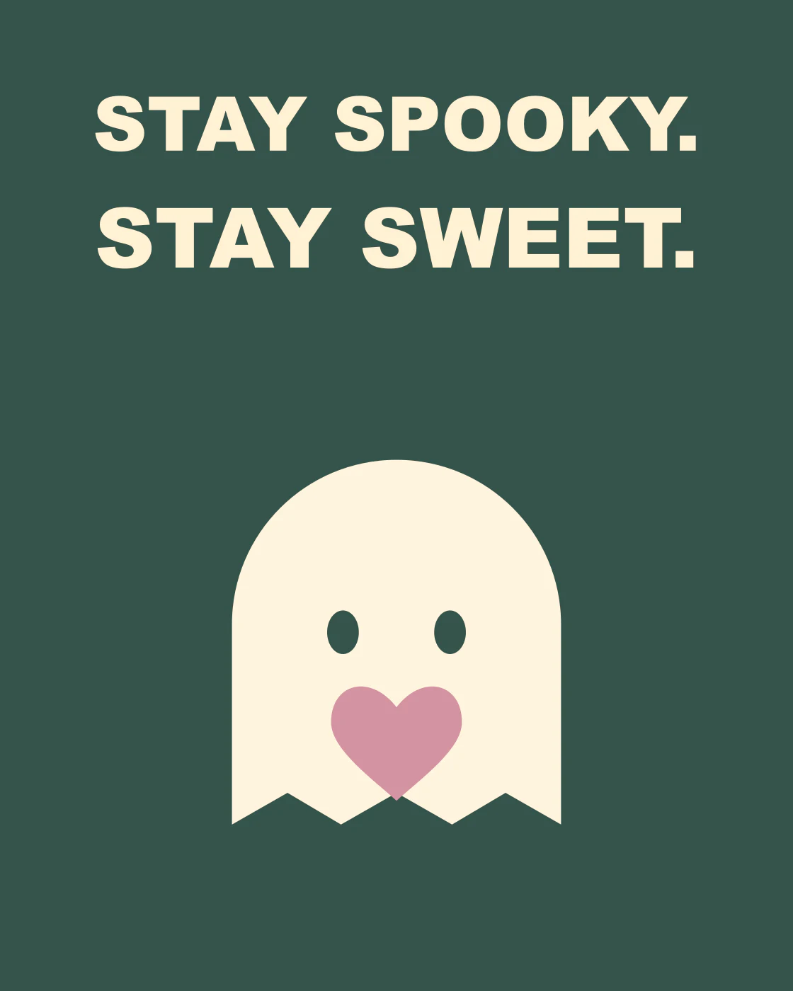 STAY SPOOKY. STAY SWEET.