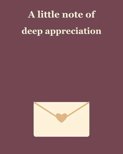 A little note of deep appreciation