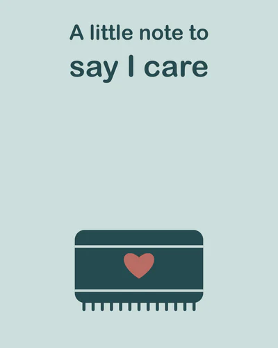 A little note to say I care