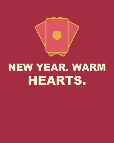 NEW YEAR. WARM HEARTS.