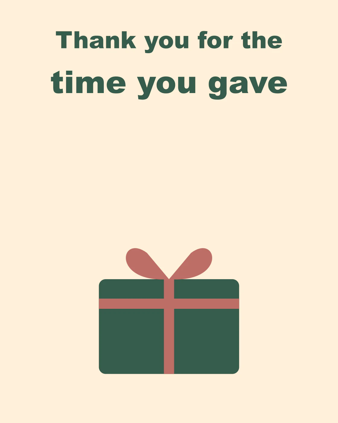 Thank you for the time you gave