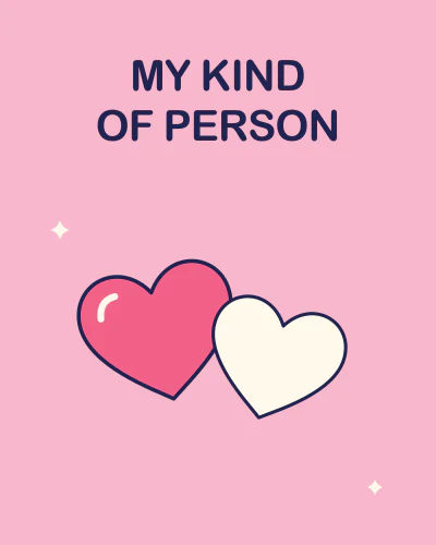My kind of person