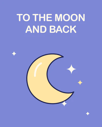 To the moon and back