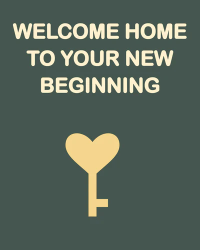 WELCOME HOME TO YOUR NEW BEGINNING