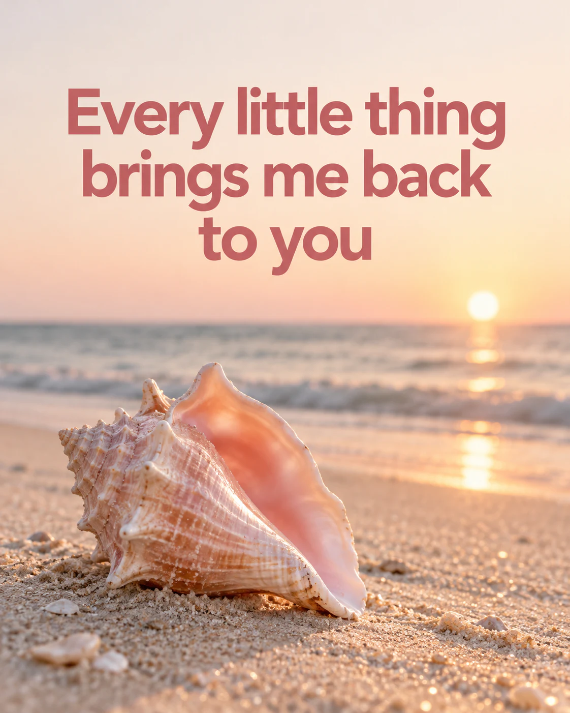 Every little thing brings me back to you