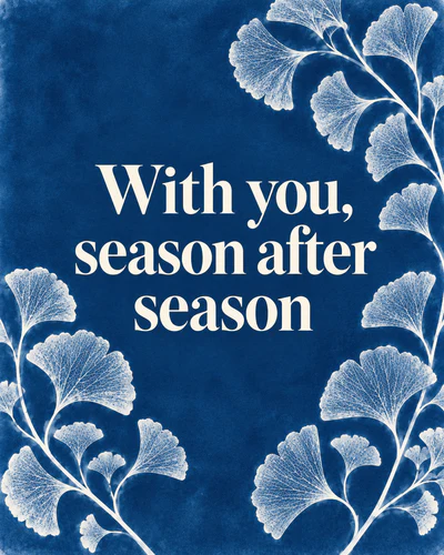 With you, season after season