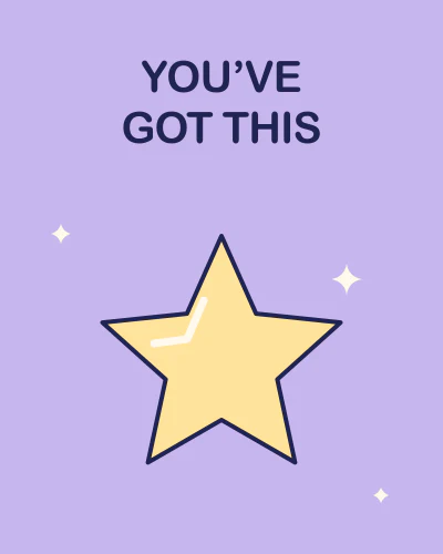 You’ve got this