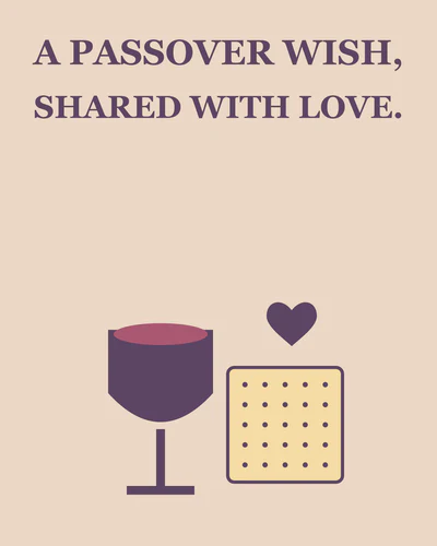 A PASSOVER WISH, SHARED WITH LOVE.
