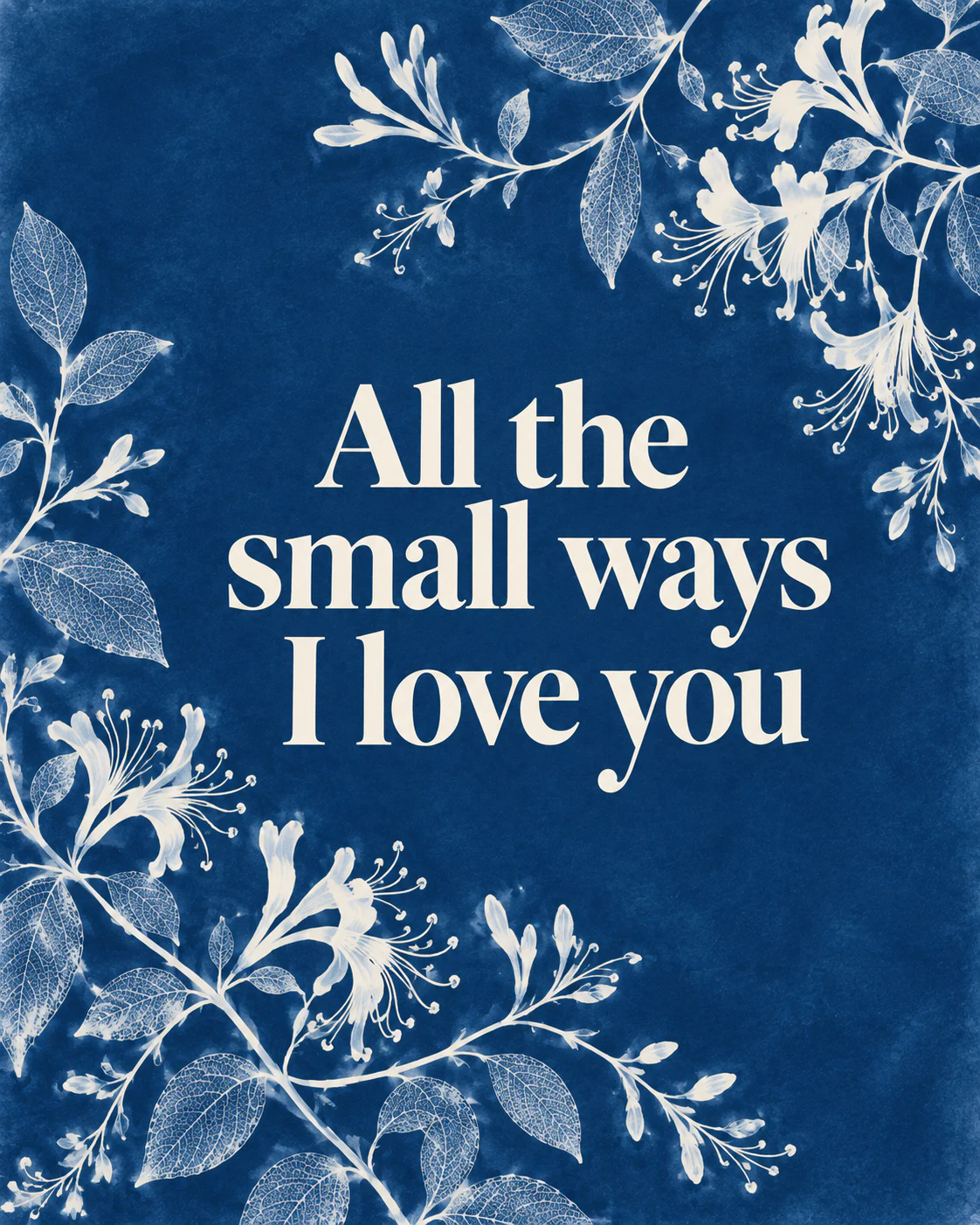 All the small ways I love you